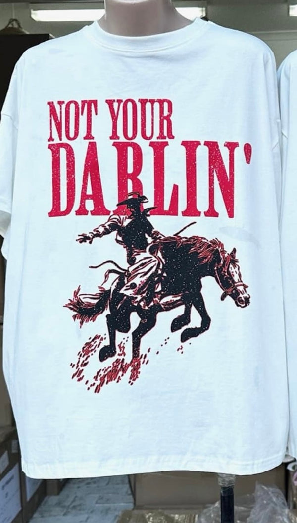 Not Your Darling Tee